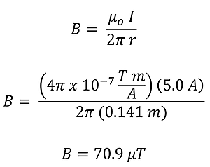 The solving of B = u sub o times I over 2 pi r.  I is 5.0 amperes, r is 0.141 meters, which gives us a B value of 70.9 micro-Teslas